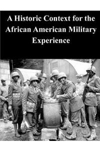 A Historic Context for the African American Military Experience