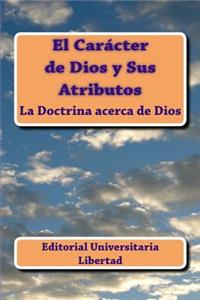 Caracter de Dios y Sus Atributos