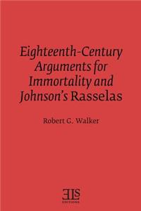 Eighteenth-Century Arguments for Immortality and Johnson's Rasselas