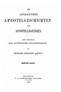 Die apokryphen Apostelgeschichten und Apostellegenden