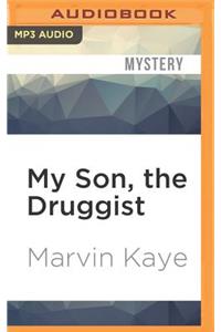 My Son, the Druggist