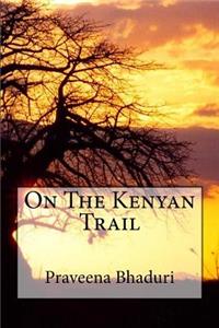 On The Kenyan Trail