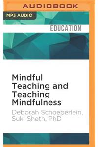 Mindful Teaching and Teaching Mindfulness
