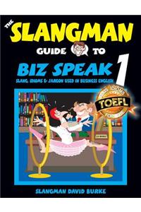Slangman Guide to BIZ SPEAK 1