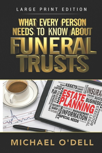 What Every Person Needs to Know About Funeral Trusts