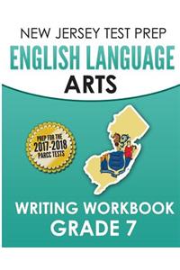 New Jersey Test Prep English Language Arts Writing Workbook Grade 7: Preparation for the Parcc Assessments