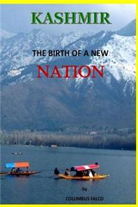Kashmir - The Birth of a New Nation