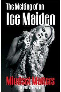 Melting of an Ice Maiden