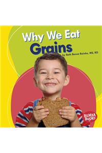 Why We Eat Grains