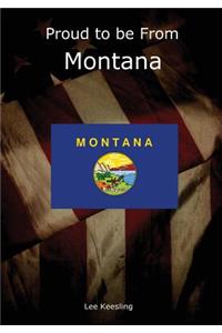 Proud to be From Montana