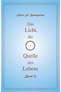 Licht, die Quelle des Lebens - Band 32