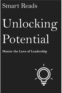 Unlocking Potential: Master The Laws of Leadership