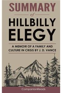 Summary of Hillbilly Elegy: A Memoir of a Family and Culture in Crisis by J. D. Vance