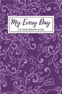 My Every Day a 5 Year Memory Book