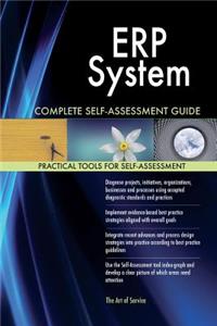 ERP System Complete Self-Assessment Guide
