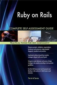 Ruby on Rails Complete Self-Assessment Guide