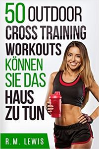 50 Cross Training Workouts Können Sie Das Haus Zu Tun