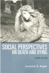 Social Perspectives on Death and Dying (2nd Edition)