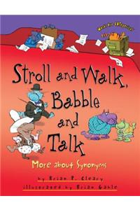 Stroll and Walk, Babble and Talk