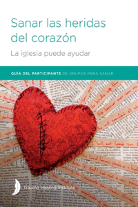 Sanar las heridas del corazón - Participant Guide