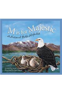 M Is for Majestic: A National Parks Alphabet