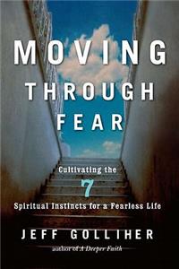 Moving Through Fear