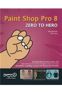 Paint Shop Pro 8 Zero to Hero