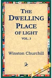 Dwelling-Place of Light, Vol 3