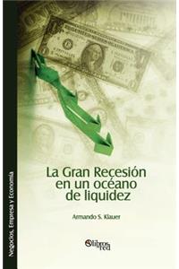 La Gran Recesion en un oceano de liquidez