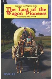 Last of the Wagon Pioneers