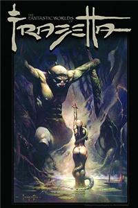 The Fantastic Worlds of Frazetta 1