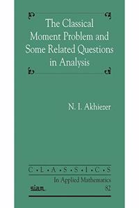 The Classical Moment Problem and Some Related Questions in Analysis
