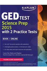 Kaplan GED Test Science Prep 2015: Book + Online