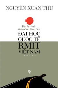 Hanh Trinh Tu Truong Lang Den Dai Hoc Quoc Te Rmit Viet Nam