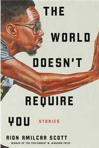 The World Doesn't Require You