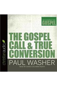 The Gospel Call and True Conversion