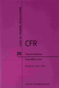 Code of Federal Regulations Title 26, Internal Revenue, Parts 600-End, 2020