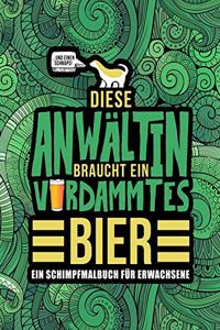 Diese Anwältin braucht ein verdammtes Bier