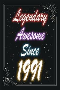 Legendary Awesome Since 1991 Notebook Birthday Gift