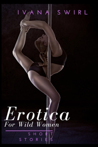 Erotica Short Stories For Wild Women