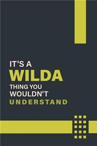 It's a Wilda Thing You Wouldn't Understand