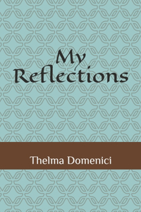 My Reflections