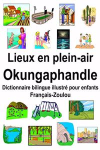 Français-Zoulou Lieux en plein-air/Okungaphandle Dictionnaire bilingue illustré pour enfants