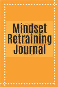 Mindset Retraining Journal