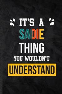 It's a Sadie Thing You Wouldn't Understand