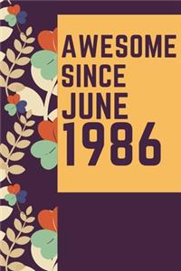 Awesome Since July 1986 Notebook Birthday Gift