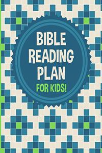 Bible Reading Plan for Kids!: 365 Daily Scripture Readings, One Year Bible Reading Log for Christian Children, Old & New Testament, Survey of the Bible for Boys