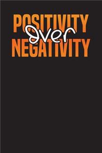 Positivity Over Negativity