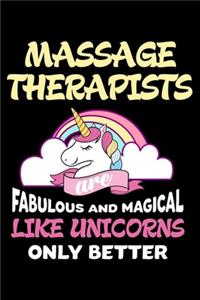 Massage Therapists Are Fabulous And Magical Like Unicorns Only Better