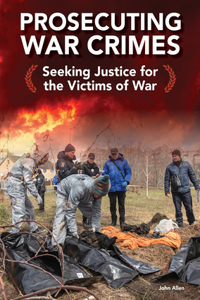 Prosecuting War Crimes: Seeking Justice for the Victims of War